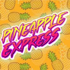 Pineapple Express | $69/Oz | SPEED SPECIAL